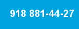 918 881-44-27 918 881-44-27